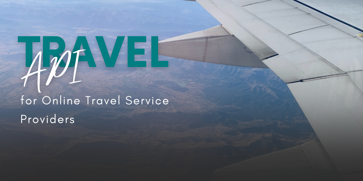 Travel and Booking APIs for Online Travel Service Providers